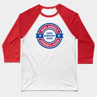 Make America Horrible Again Baseball T-Shirt